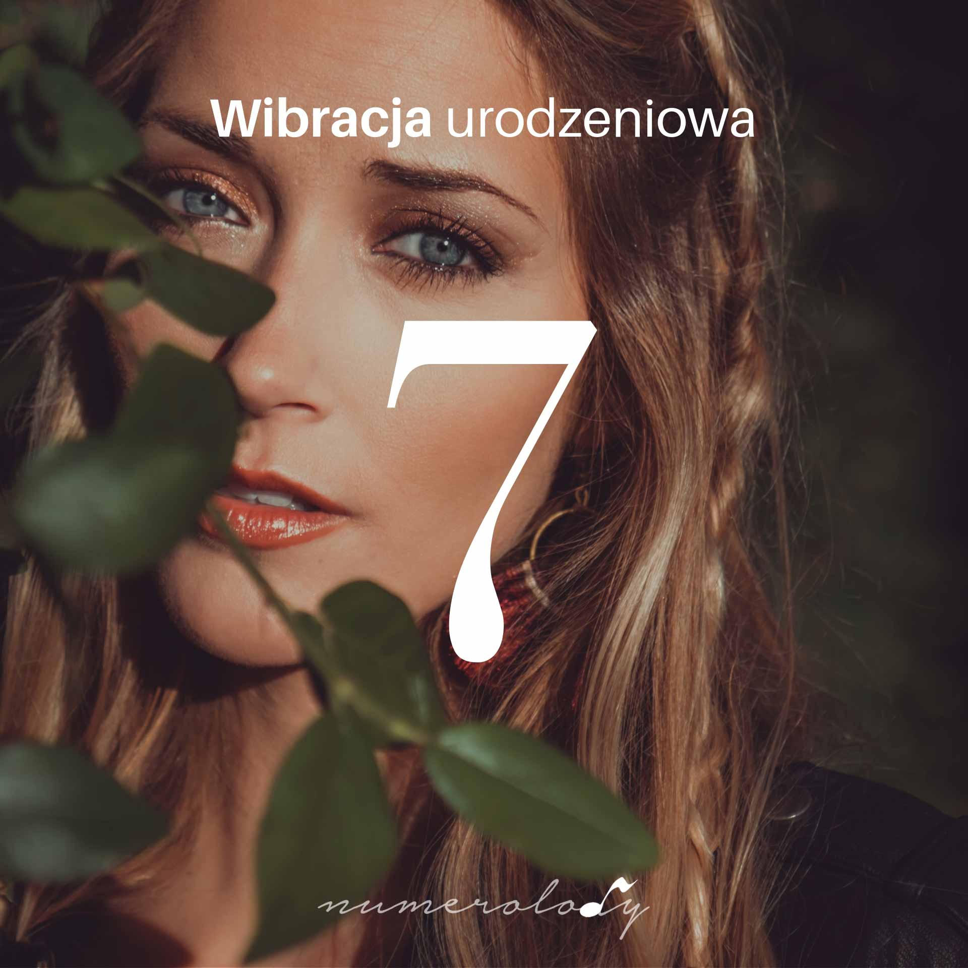 Numerolody - Numerologia, wibracja urodzeniowa 7