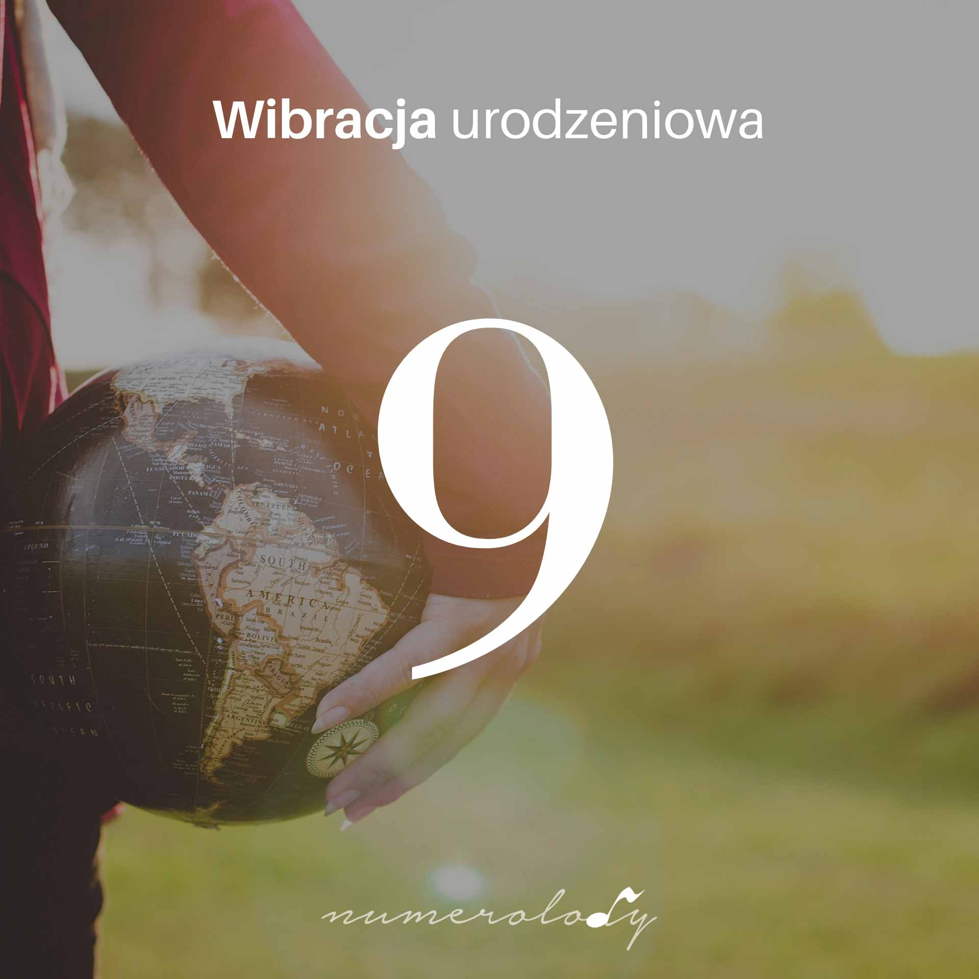 Numerolody - Numerologia, wibracja urodzeniowa 9
